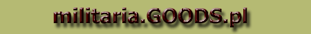MILITARIA.GOODS.PL - no�e, militaria, bia�a bro�(miecze, katany, szable, topory, tomahawki)